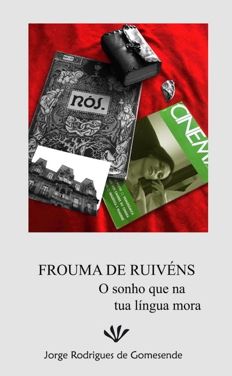 Frouma de Ruivéns. O sonho que na tua língua mora